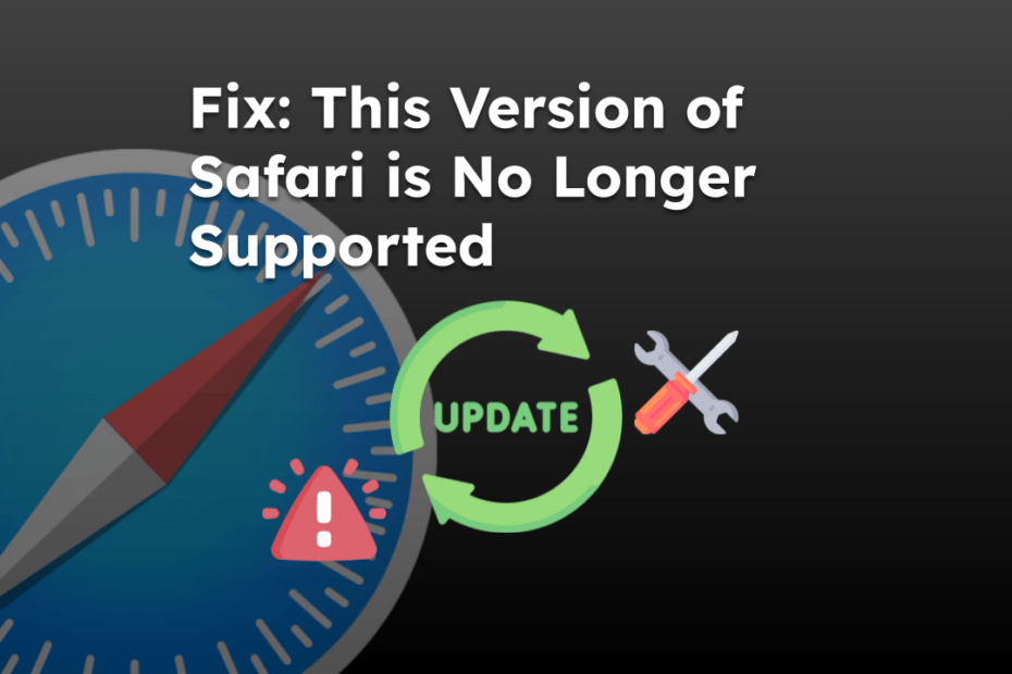 Fix This Version of Safari is No Longer Supported